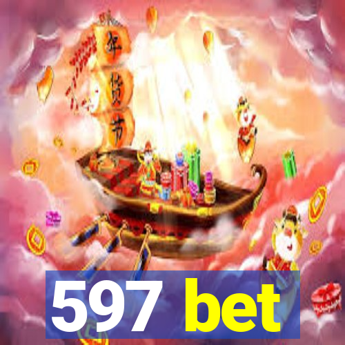 597 bet